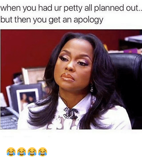 petty but apologized